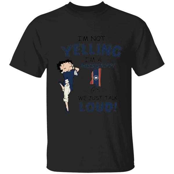 Betty Boop Im Not Yelling Im A Map Mississippi Flag Girl We Just Talk Loud Shirt - Image 7