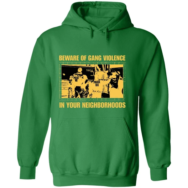 Beware Of Gang Violence In Your Neighborhoods Hoodie - Image 2