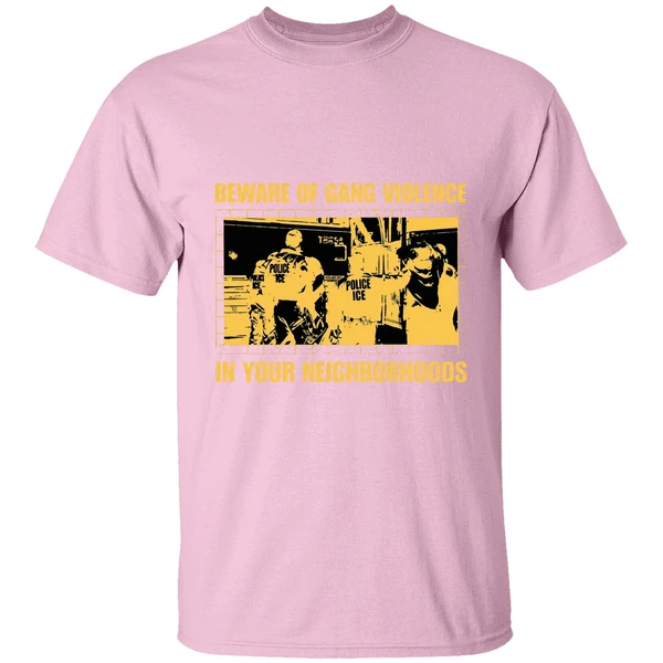 Beware Of Gang Violence In Your Neighborhoods Shirt - Image 3