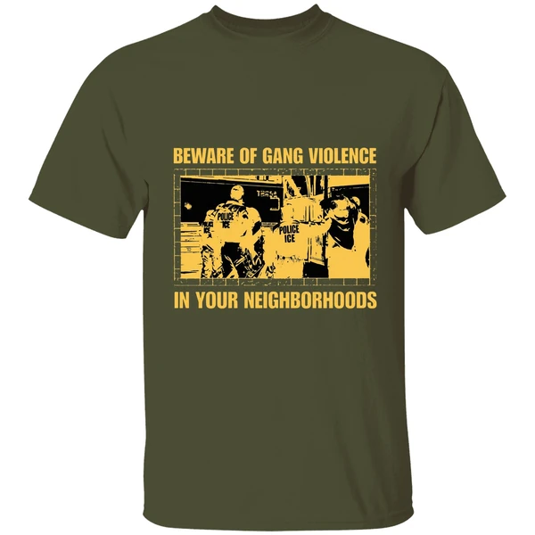 beware of gang violence in your neighborhoods shirt militarygreen