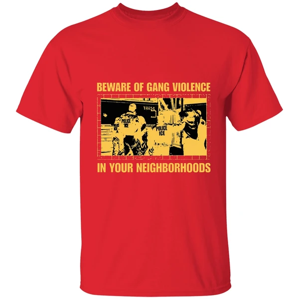 Beware Of Gang Violence In Your Neighborhoods Shirt - Image 7