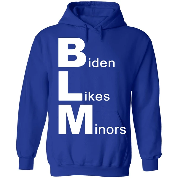 Biden Likes Minors Blm Funny Hoodie