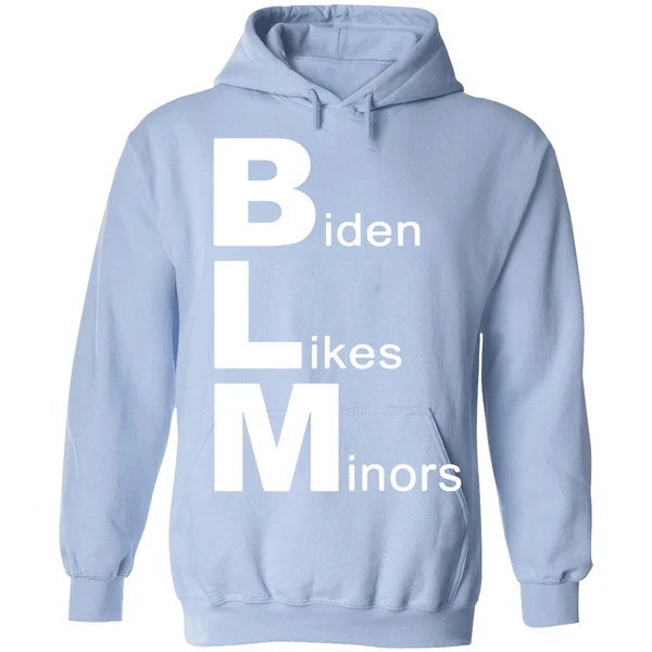 Biden Likes Minors Blm Funny Hoodie - Image 3