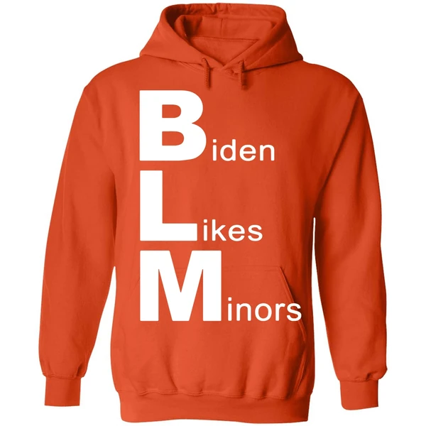 Biden Likes Minors Blm Funny Hoodie - Image 5