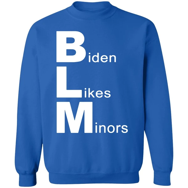 Biden Likes Minors Blm Funny Sweatshirt - Image 8