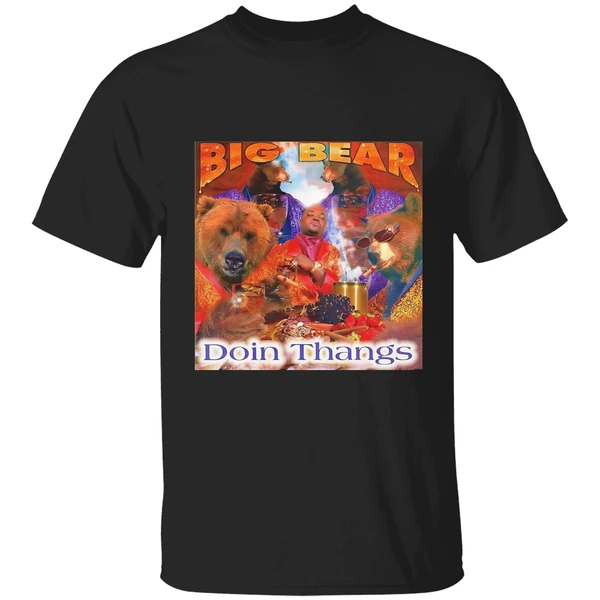 Big Bear Doin Thangs Graphic Shirt