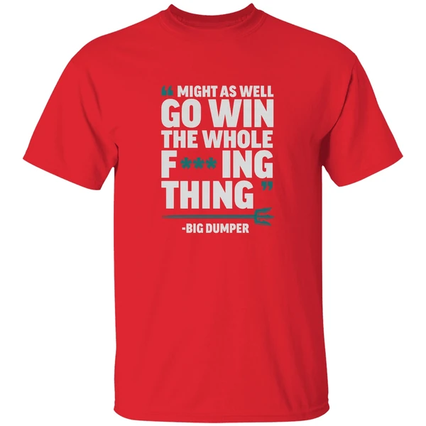 Big Dumper Cal Raleigh Seattle Mariners Mlb Might As Well Go Win The Whole Fucking Thing Shirt - Image 4