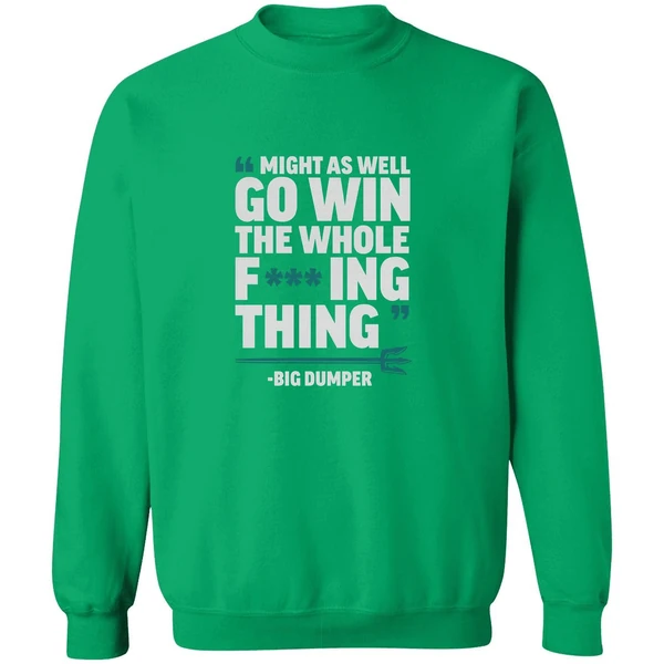 Big Dumper Cal Raleigh Seattle Mariners Mlb Might As Well Go Win Whole Fucking Sweatshirt - Image 2