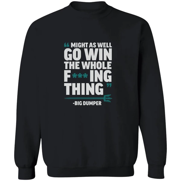 Big Dumper Cal Raleigh Seattle Mariners Mlb Might As Well Go Win Whole Fucking Sweatshirt - Image 5