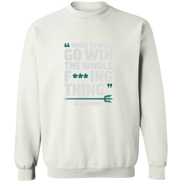 Big Dumper Cal Raleigh Seattle Mariners Mlb Might As Well Go Win Whole Fucking Sweatshirt - Image 6