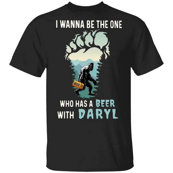 Bigfoot I Wanna Be The One Who Has A Beer With Darryl Shirt - Image 9