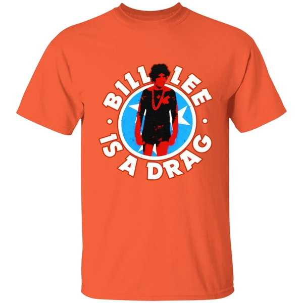 Bill Lee Is A Drag Shirt - Image 5