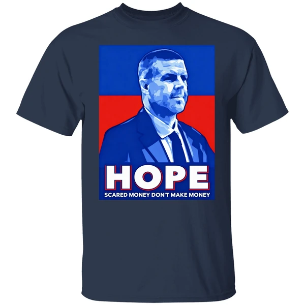 Billy Napier Hope Scared Money Don't Make Money Shirt - Image 4