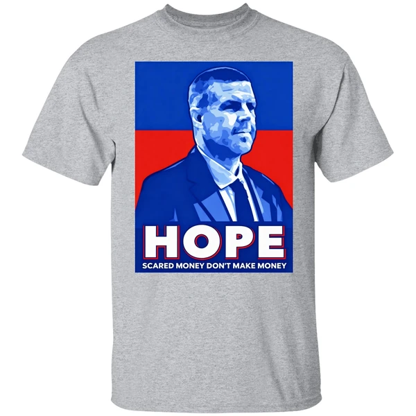 Billy Napier Hope Scared Money Don't Make Money Shirt - Image 8