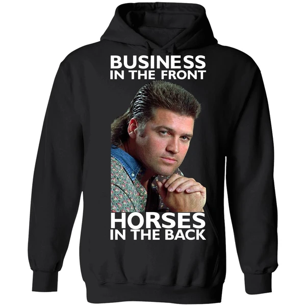 Billy Ray Cyrus Business In The Front Horses In The Back Hoodie - Image 8