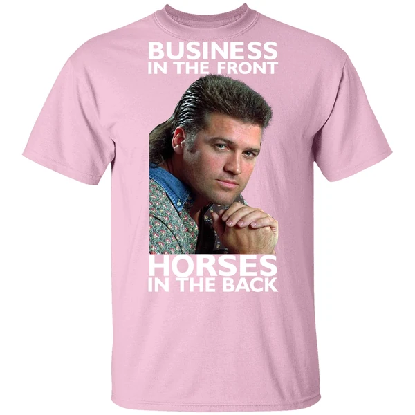 Billy Ray Cyrus Business In The Front Horses In The Back Shirt Billy Ray Cyrus Business In The Front Horses In The Back Shirt