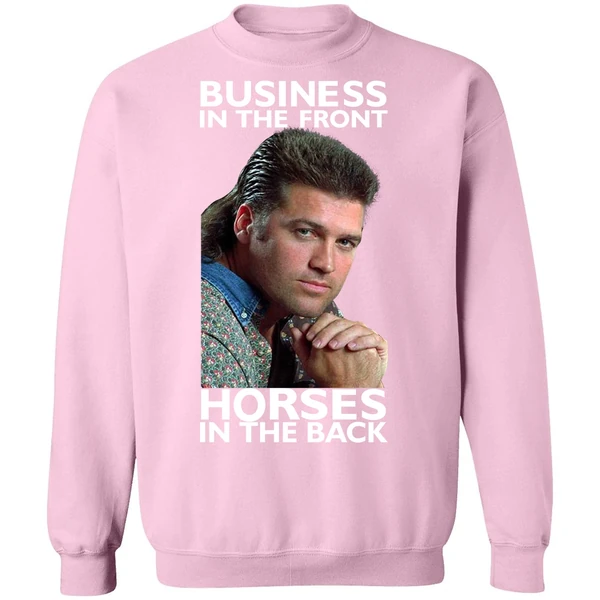 Billy Ray Cyrus Business In The Front Horses In The Back Sweatshirt - Image 4
