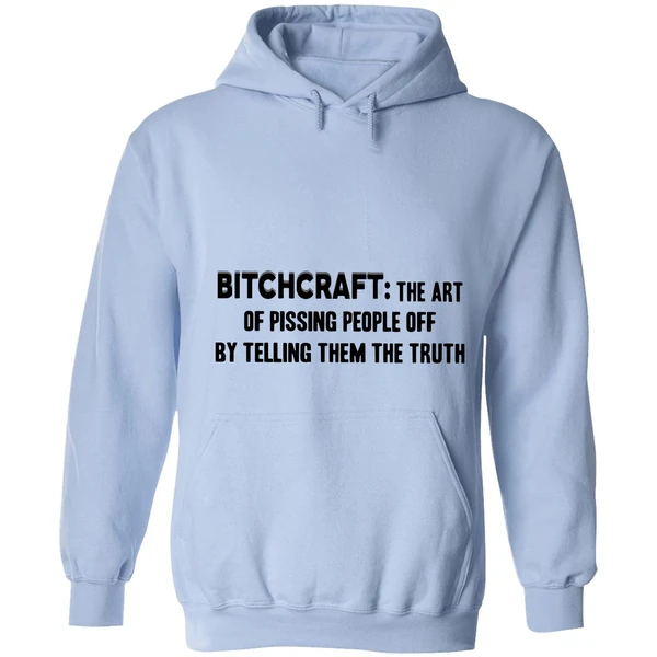 Bitchcraft The Art Of Pissing People Off By Telling Them The Truth Hoodie - Image 3
