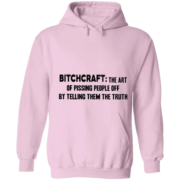 Bitchcraft The Art Of Pissing People Off By Telling Them The Truth Hoodie - Image 4