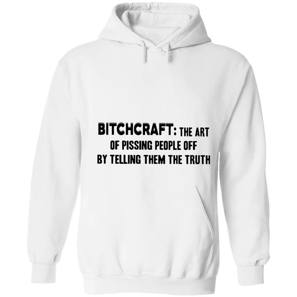 Bitchcraft The Art Of Pissing People Off By Telling Them The Truth Hoodie - Image 6