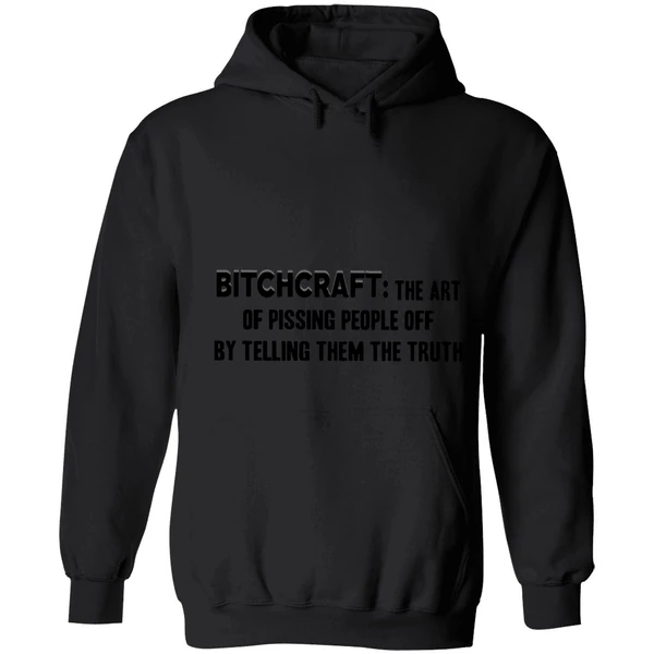 Bitchcraft The Art Of Pissing People Off By Telling Them The Truth Hoodie - Image 8