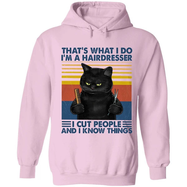 Black Cat That's What I Do I'm A Hairdresser I Cut People And I Know Things Hoodie - Image 4