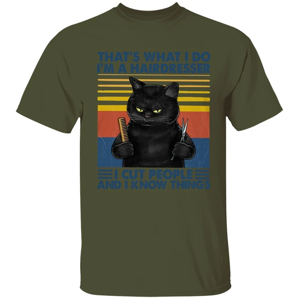 Black Cat That's What I Do I'm A Hairdresser I Cut People And I Know Things Shirt - Image 3