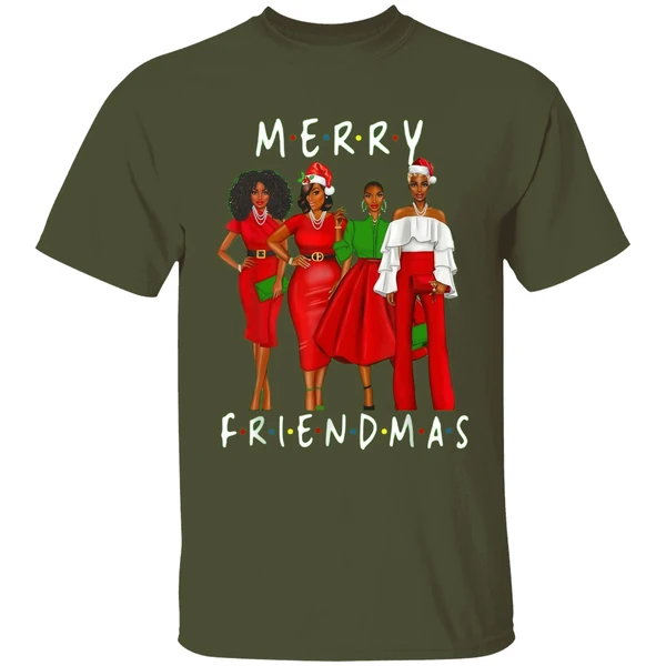 black girls merry friendmas christmas shirt militarygreen
