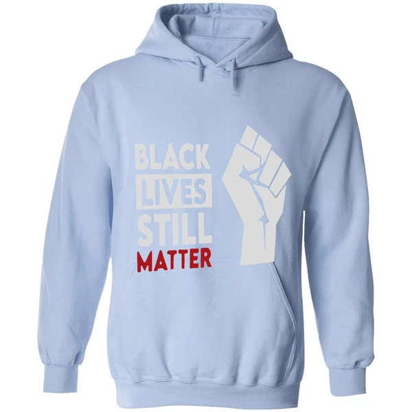 Black Lives Still Matter Hoodie - Image 3