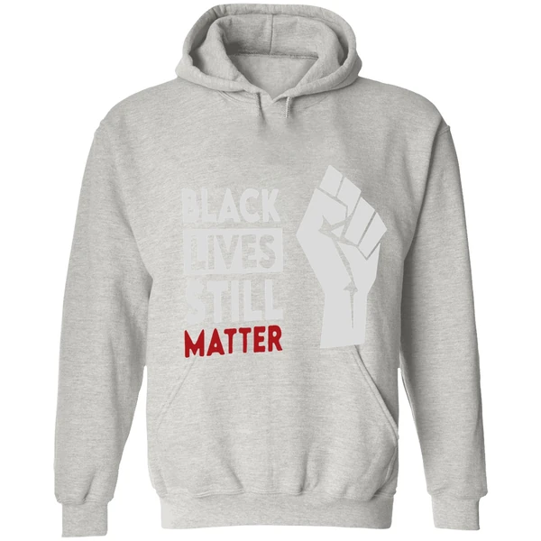 Black Lives Still Matter Hoodie - Image 7