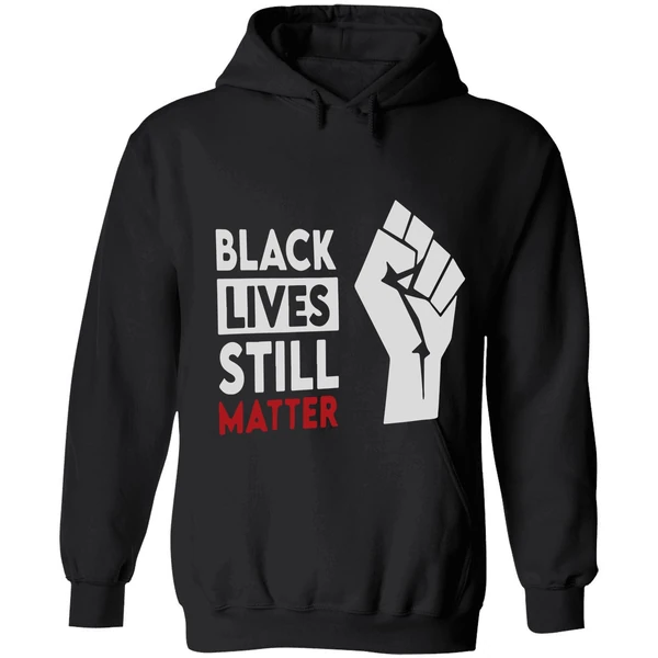 Black Lives Still Matter Hoodie - Image 8