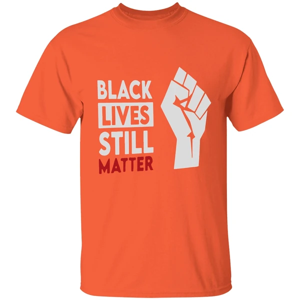 Black Lives Still Matter Shirt - Image 5