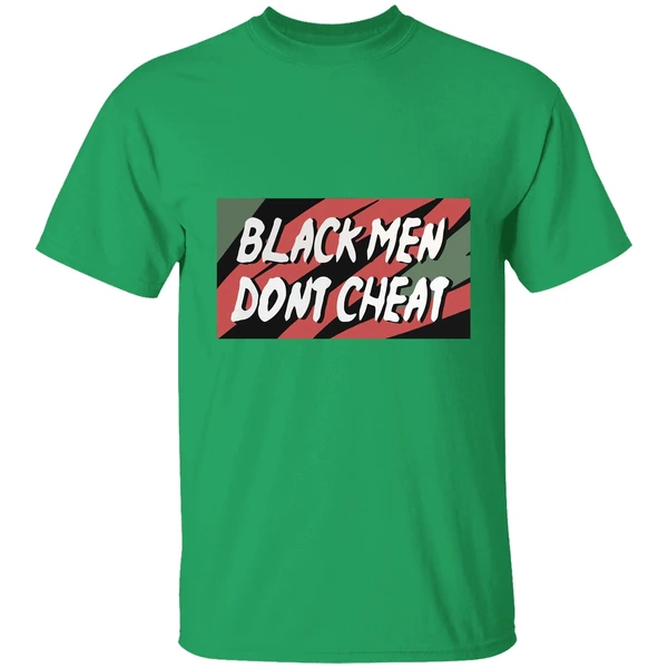 Black Men Dont Cheat Shirt