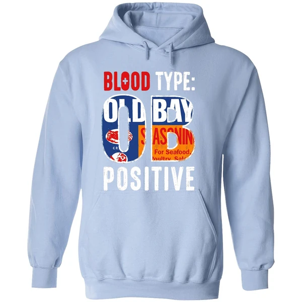 Blood Type Old Bay Positive Hoodie - Image 4
