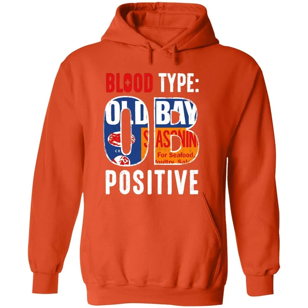 Blood Type Old Bay Positive Hoodie - Image 6
