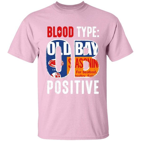 Blood Type Old Bay Positive Shirt - Image 3