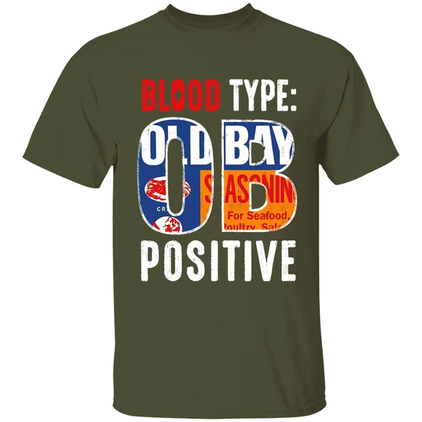 Blood Type Old Bay Positive Shirt - Image 4