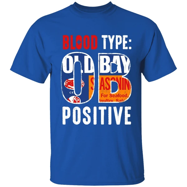 Blood Type Old Bay Positive Shirt - Image 8