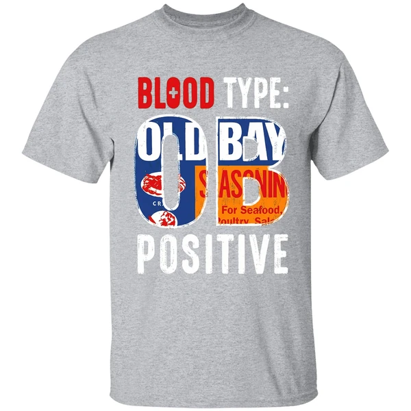 Blood Type Old Bay Positive Shirt - Image 9