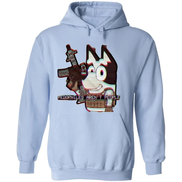 Bluey Pedophiles Arent People Hoodie - Image 4