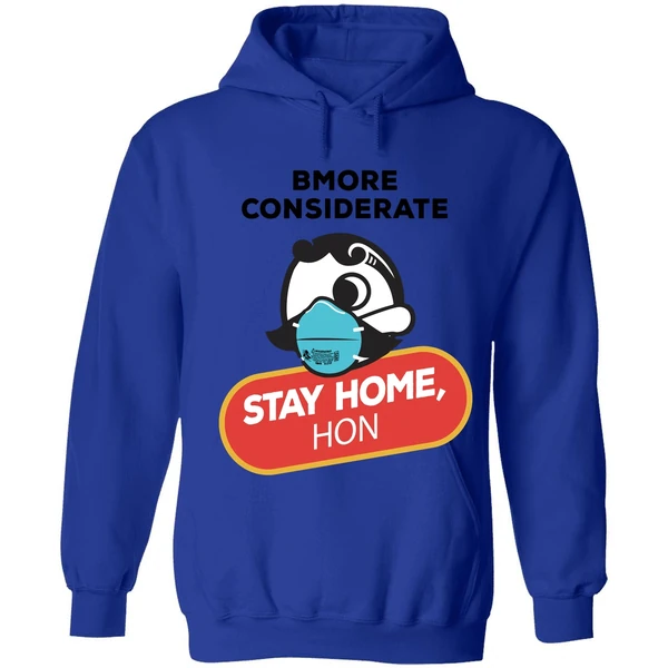 Bmore Considerate Stay Home Hon Hoodie