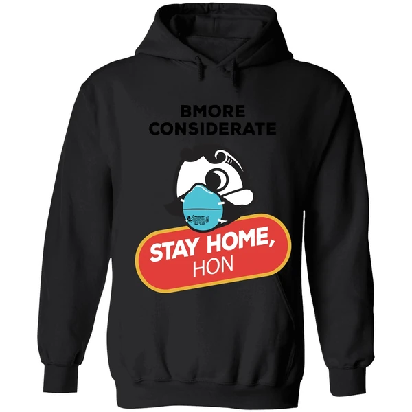 Bmore Considerate Stay Home Hon Hoodie - Image 8