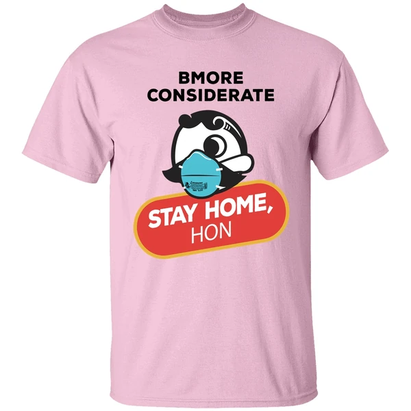 Bmore Considerate Stay Home Hon Shirt Bmore Considerate Stay Home Hon Shirt
