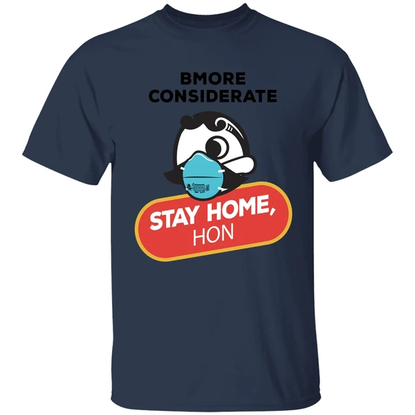 Bmore Considerate Stay Home Hon Shirt - Image 4