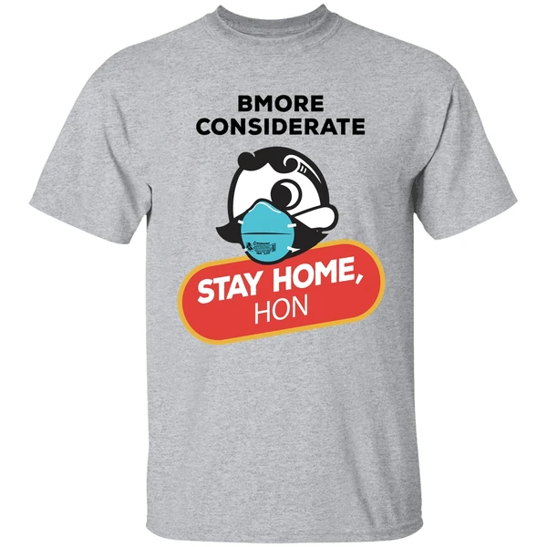 Bmore Considerate Stay Home Hon Shirt - Image 8