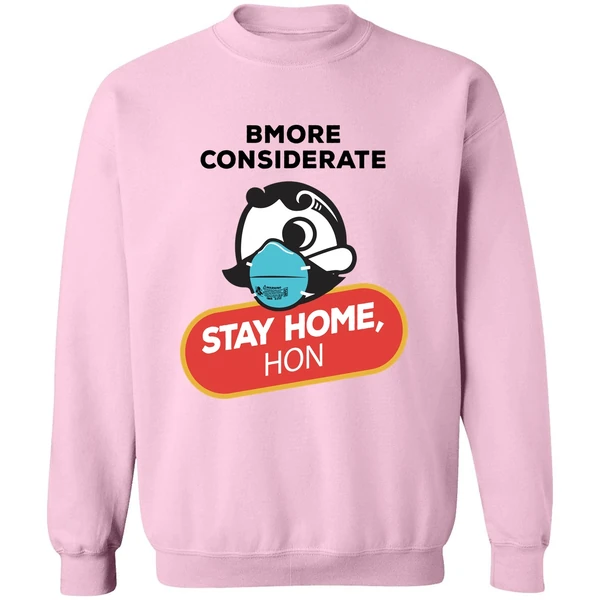 Bmore Considerate Stay Home Hon Sweatshirt - Image 4