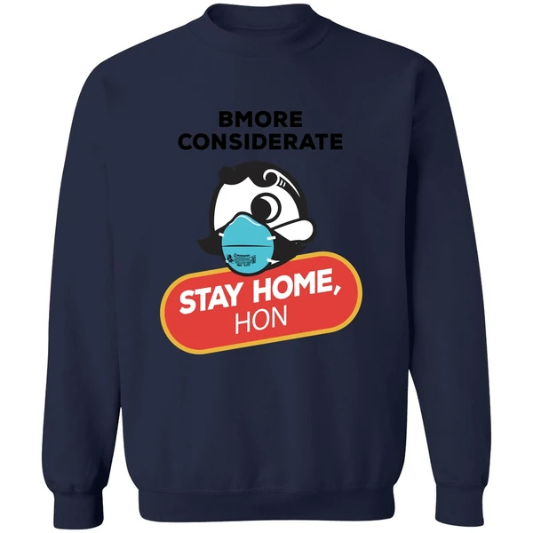 Bmore Considerate Stay Home Hon Sweatshirt - Image 5