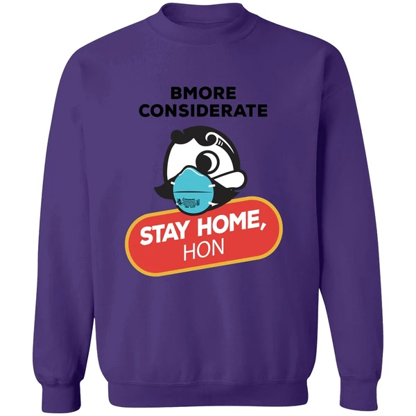 Bmore Considerate Stay Home Hon Sweatshirt - Image 6
