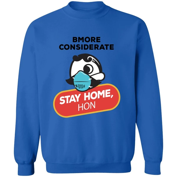 Bmore Considerate Stay Home Hon Sweatshirt - Image 8