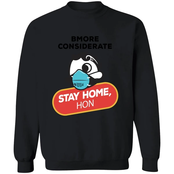 Bmore Considerate Stay Home Hon Sweatshirt - Image 9